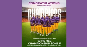 Superior University Cricket Team Clinches HEC Championship Zone F Title