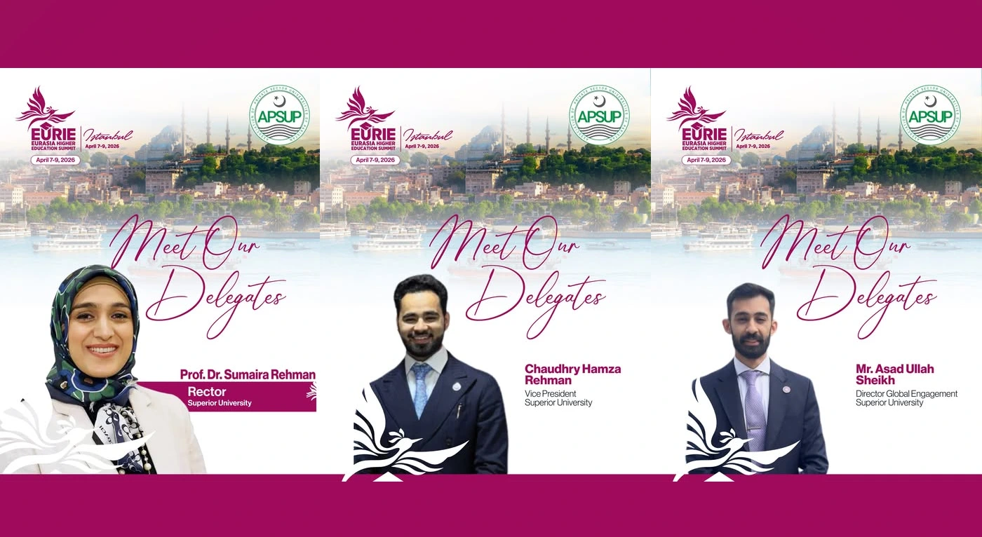 Superior University Delegation to Represent Pakistan at EURIE 2026 in Istanbul