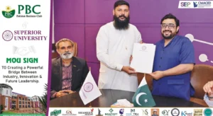 Superior University Signs Strategic MoU with Pakistan Business Club to Strengthen Industry–Academia Linkages