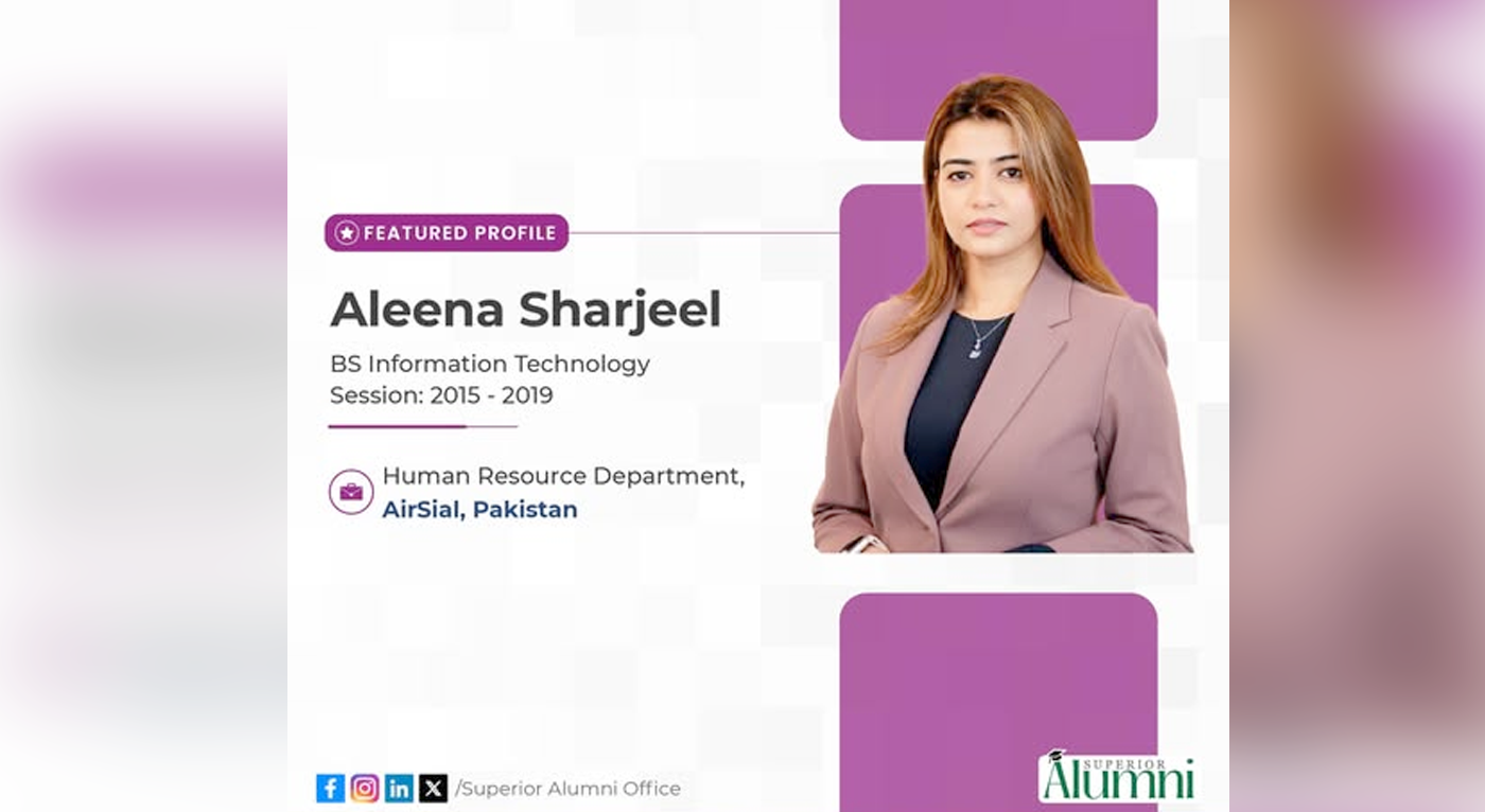 Superior University IT Alumna Aleena Sharjeel Highlights Professional Success at AirSial HR Department
