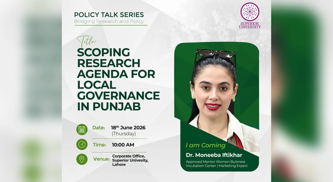 Dr. Moneeba Iftikhar to Join Policy Talk Series on Local Governance Research in Punjab
