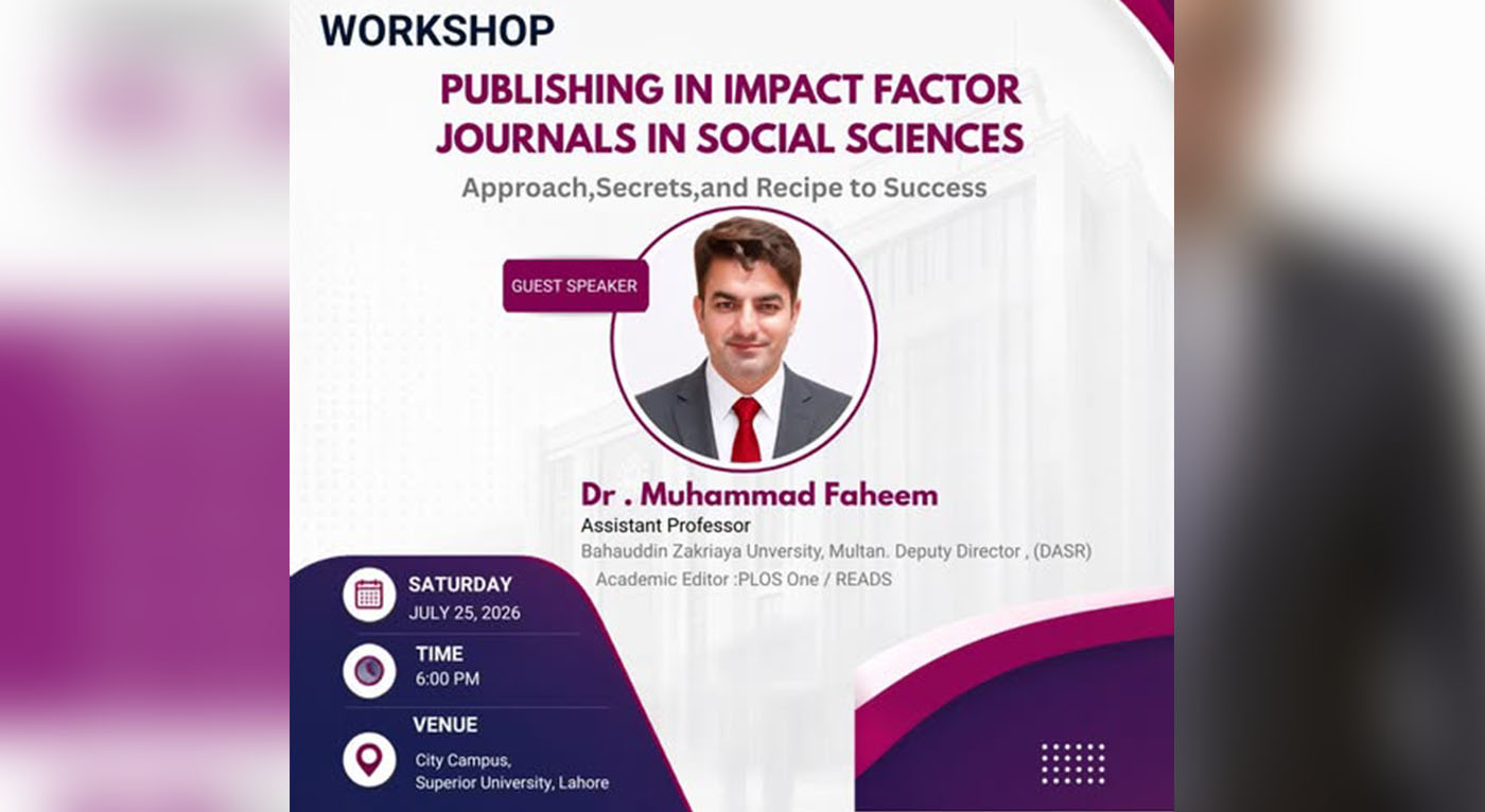Superior University to Organize Workshop on Publishing in Impact Factor Journals